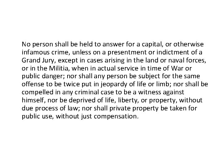 No person shall be held to answer for a capital, or otherwise infamous crime,