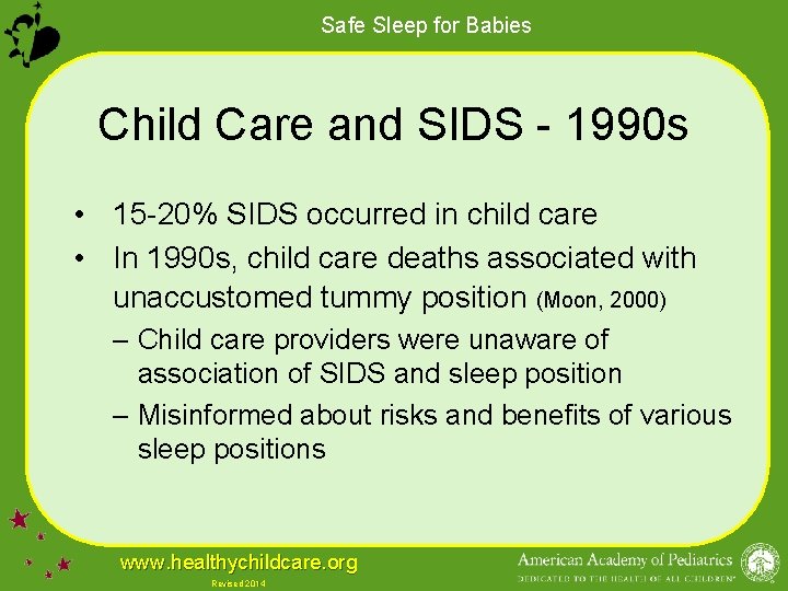 Safe Sleep for Babies Child Care and SIDS - 1990 s • 15 -20%
