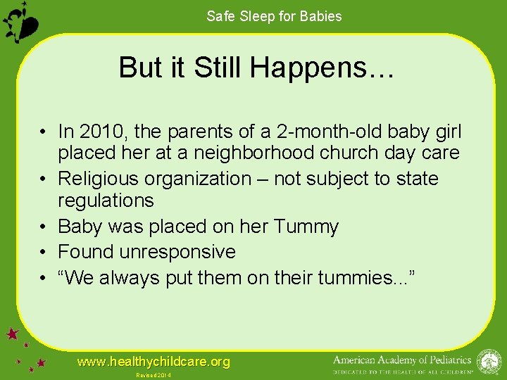 Safe Sleep for Babies But it Still Happens… • In 2010, the parents of