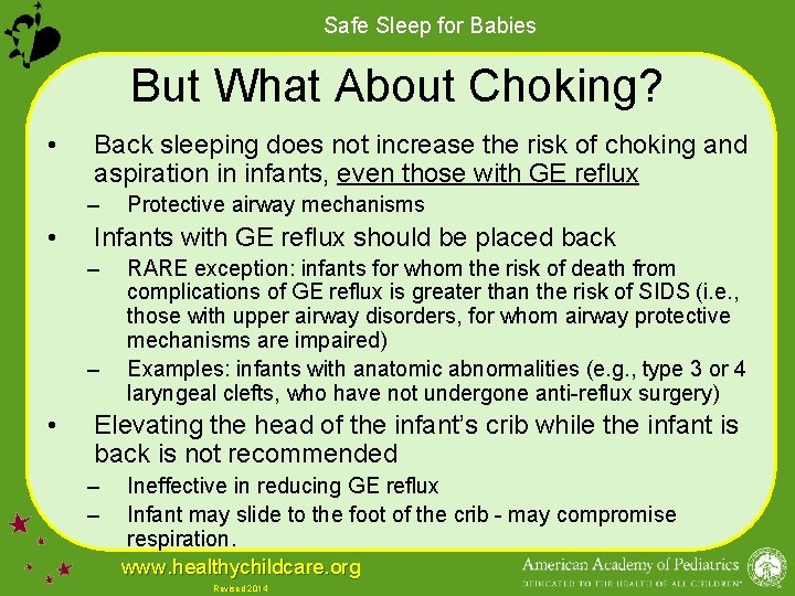 Safe Sleep for Babies But What About Choking? • Back sleeping does not increase