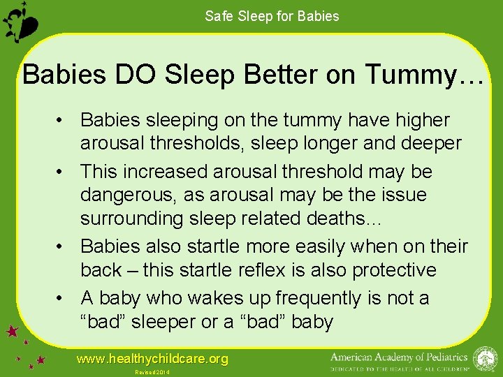 Safe Sleep for Babies DO Sleep Better on Tummy… • Babies sleeping on the