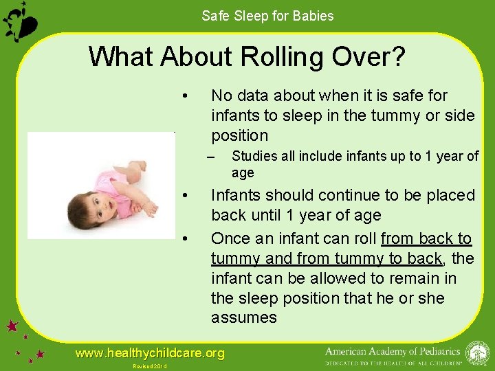Safe Sleep for Babies What About Rolling Over? • No data about when it