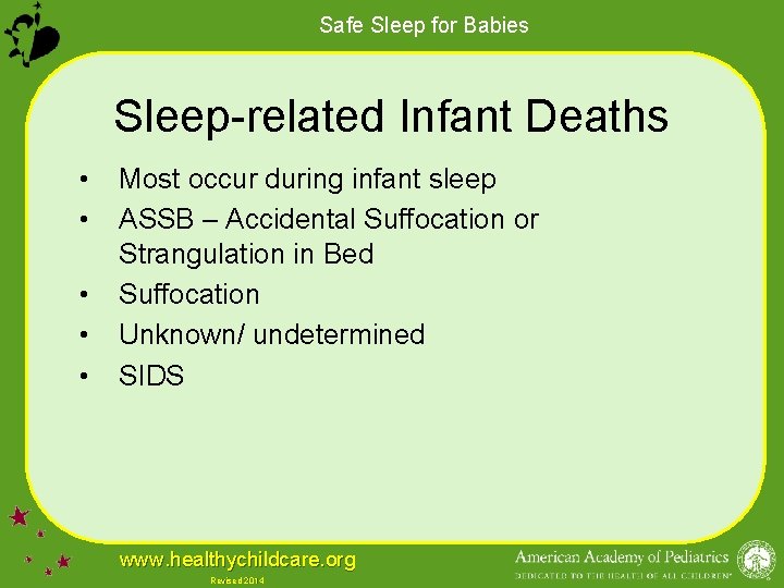 Safe Sleep for Babies Sleep-related Infant Deaths • • • Most occur during infant