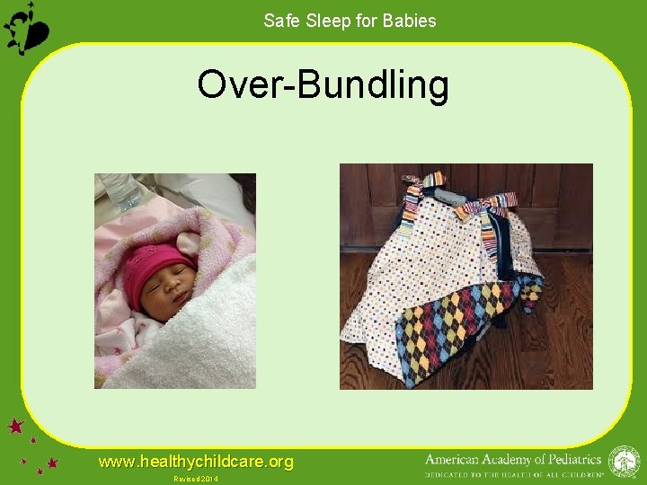 Safe Sleep for Babies Over-Bundling www. healthychildcare. org Revised 2014 