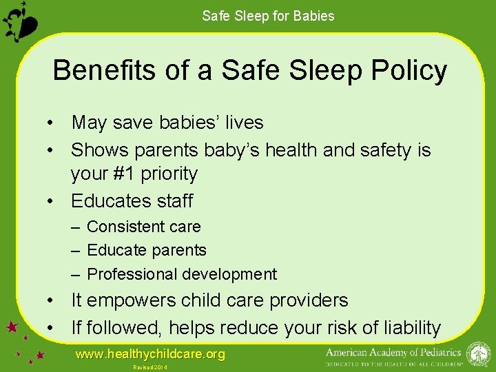 Safe Sleep for Babies Benefits of a Safe Sleep Policy • May save babies’