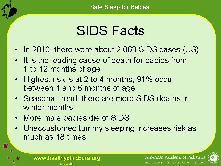 Safe Sleep for Babies SIDS Facts • In 2010, there were about 2, 063
