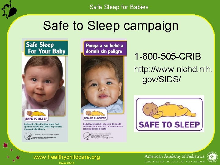 Safe Sleep for Babies Safe to Sleep campaign 1 -800 -505 -CRIB http: //www.