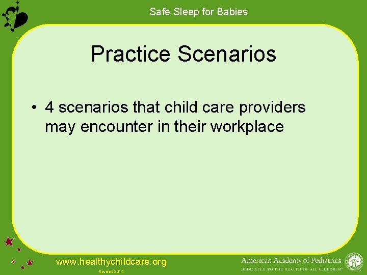 Safe Sleep for Babies Practice Scenarios • 4 scenarios that child care providers may