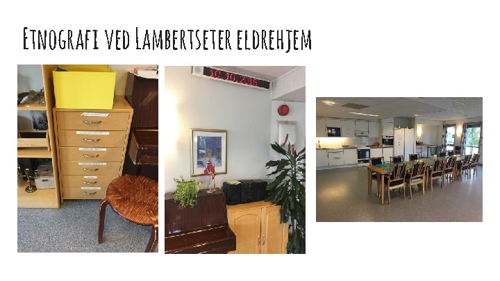 Etnografi ved Lambertseter eldrehjem 