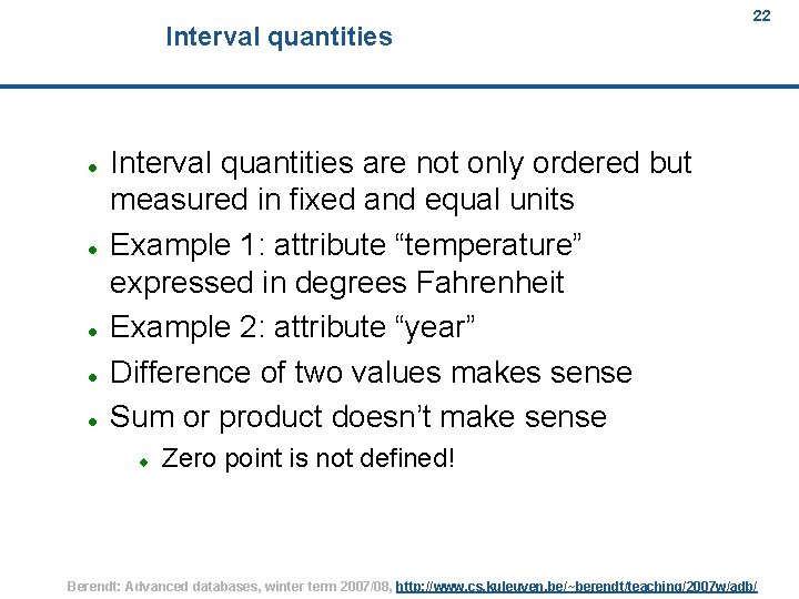 Interval quantities 22 Interval quantities are not only ordered but measured in fixed and