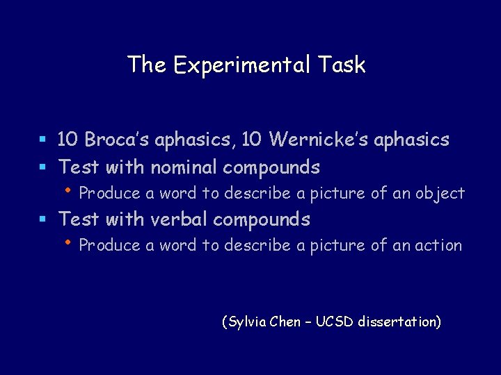 The Experimental Task § 10 Broca’s aphasics, 10 Wernicke’s aphasics § Test with nominal