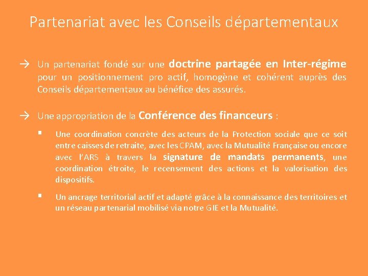 Partenariat avec les Conseils départementaux → Un partenariat fondé sur une doctrine partagée en