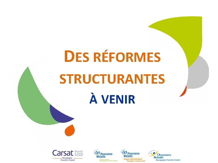 DES RÉFORMES v STRUCTURANTES À VENIR 