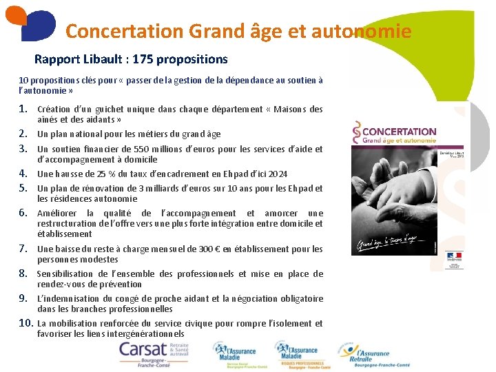 Concertation Grand âge et autonomie Rapport Libault : 175 propositions 10 propositions clés pour