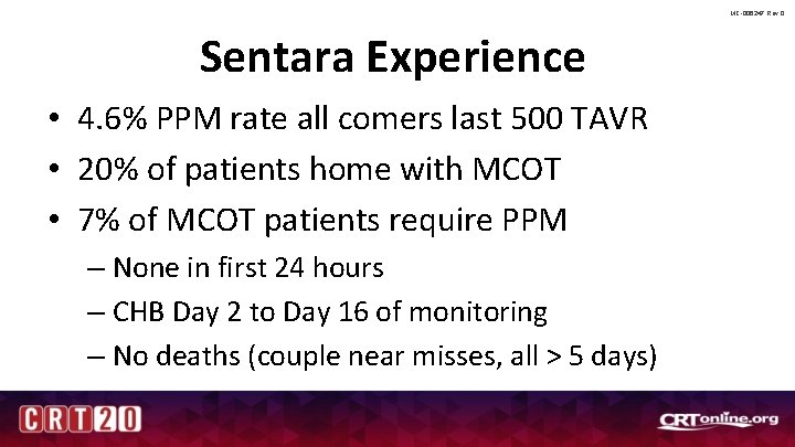 MC-006247 Rev 0 Sentara Experience • 4. 6% PPM rate all comers last 500