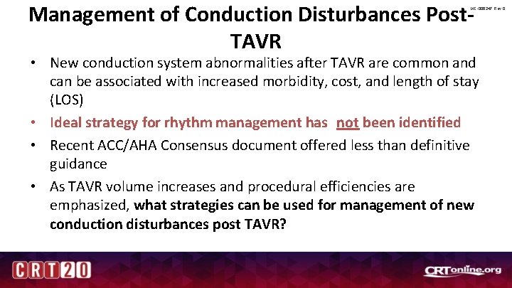 Management of Conduction Disturbances Post. TAVR MC-006247 Rev 0 • New conduction system abnormalities