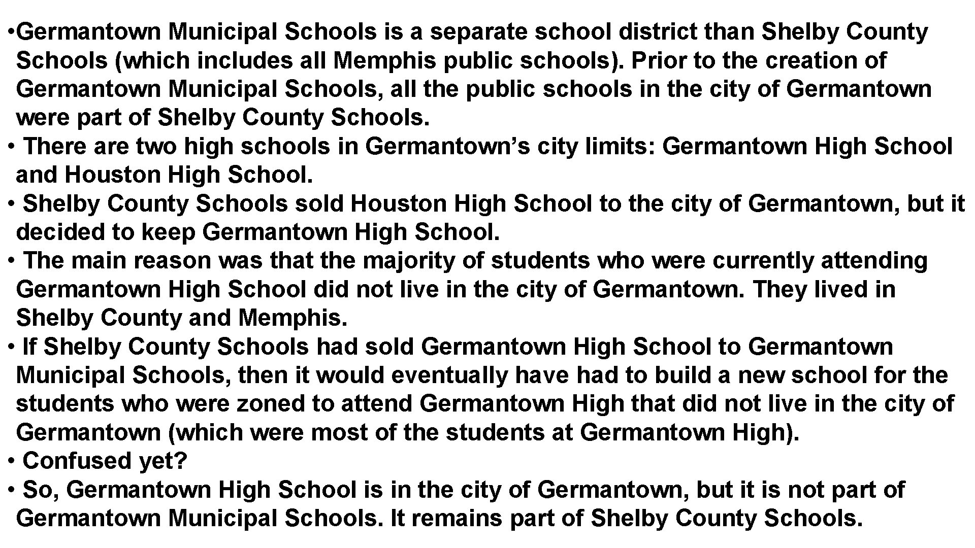  • Germantown Municipal Schools is a separate school district than Shelby County Schools