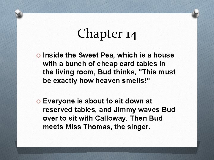 Chapter 14 O Inside the Sweet Pea, which is a house with a bunch