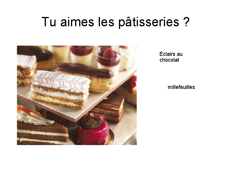 Tu aimes les pâtisseries ? Éclairs au chocolat millefeuilles 