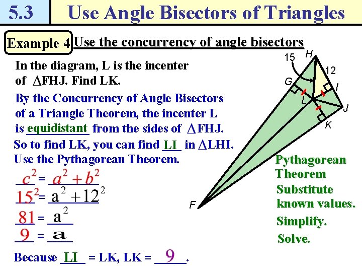 5. 3 Use Angle Bisectors of Triangles Example 4 Use the concurrency of angle