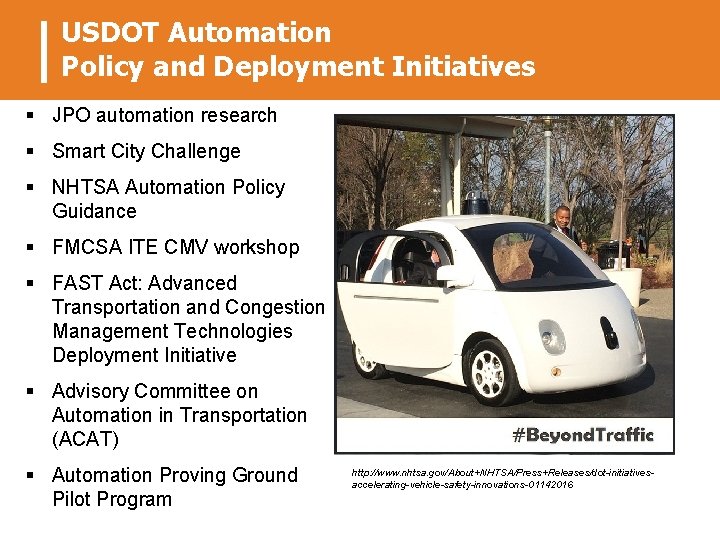 USDOT Automation Policy and Deployment Initiatives § JPO automation research § Smart City Challenge
