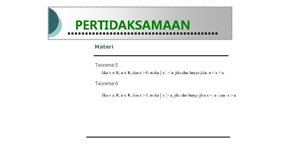 Modul Pembelajaran Matematika Kelas X semester 1 PERTIDAKSAMAAN Materi Teorema 5 Teorema 6 