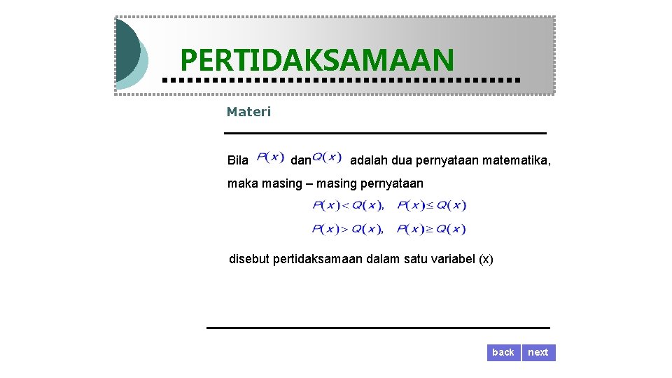 Modul Pembelajaran Matematika Kelas X semester 1 PERTIDAKSAMAAN Materi Bila dan adalah dua pernyataan