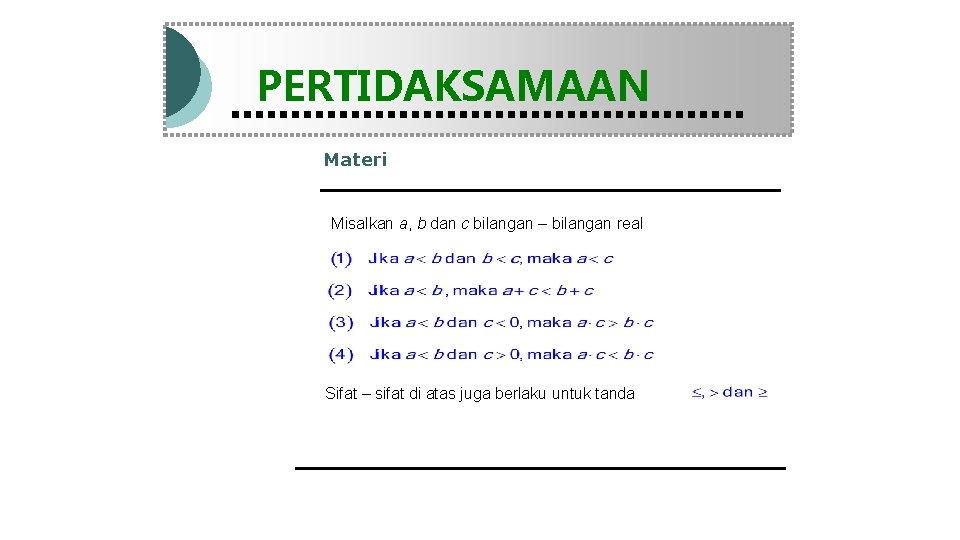 Modul Pembelajaran Matematika Kelas X semester 1 PERTIDAKSAMAAN Materi Misalkan a, b dan c