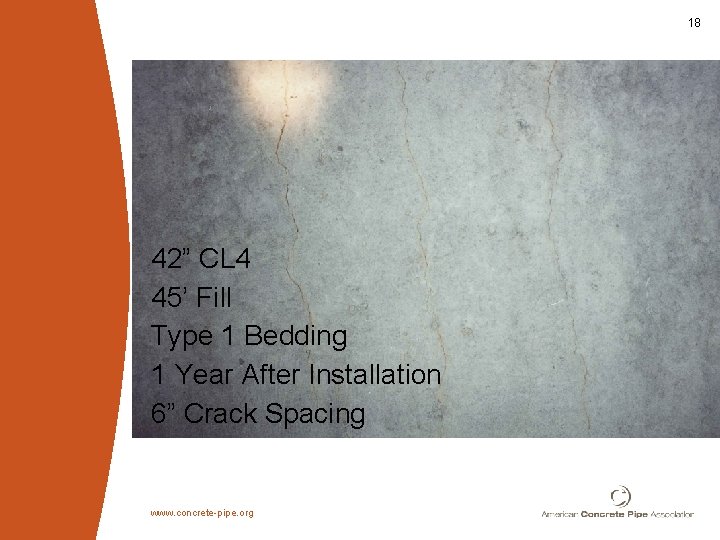 18 42” CL 4 45’ Fill Type 1 Bedding 1 Year After Installation 6”