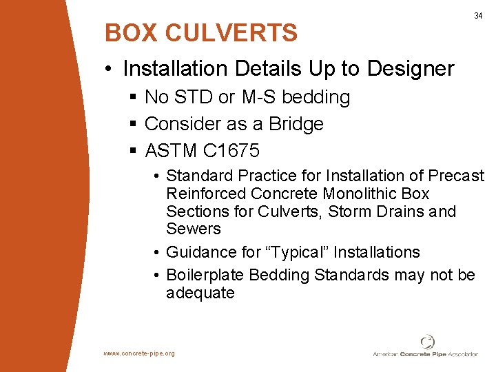 BOX CULVERTS 34 • Installation Details Up to Designer § No STD or M-S