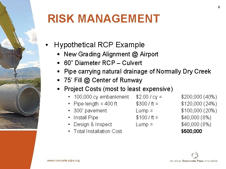 4 RISK MANAGEMENT • Hypothetical RCP Example § § § New Grading Alignment @