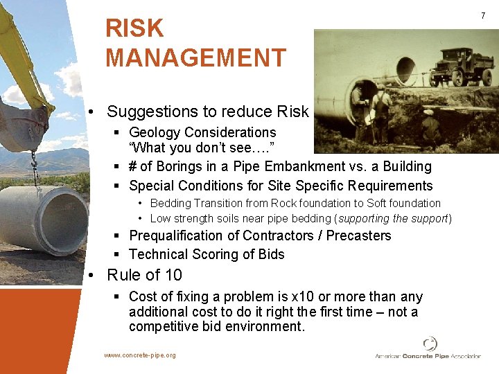 RISK MANAGEMENT • Suggestions to reduce Risk § Geology Considerations “What you don’t see….