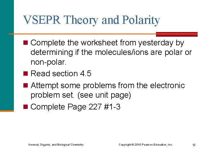 VSEPR Theory and Polarity n Complete the worksheet from yesterday by determining if the