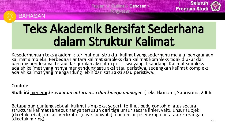 Tujuan BAHASAN Tujuan » Outline » Bahasan » Ringkasan | Seluruh Program Studi Teks