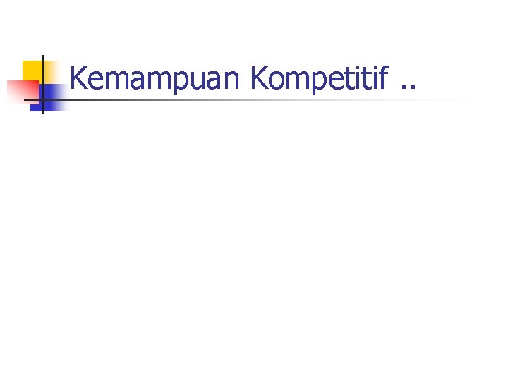 Kemampuan Kompetitif. . 