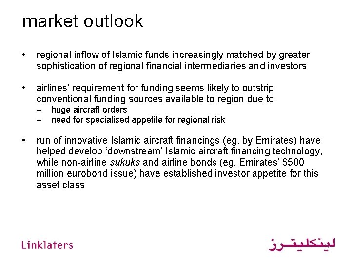 market outlook • regional inflow of Islamic funds increasingly matched by greater sophistication of