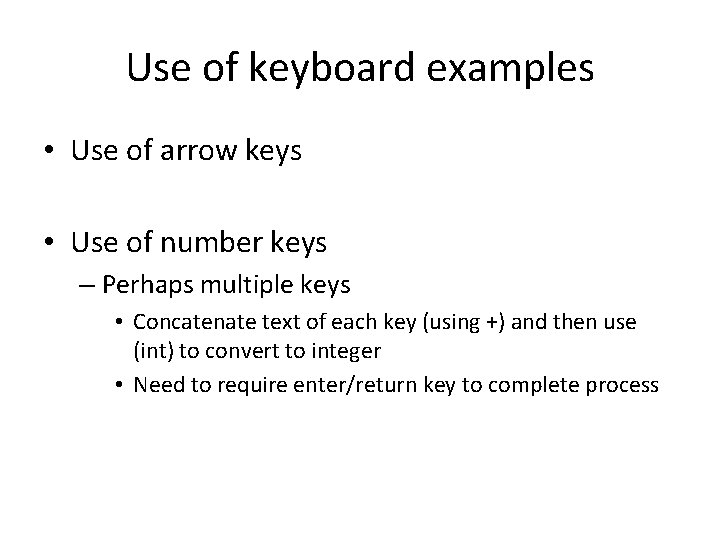 Use of keyboard examples • Use of arrow keys • Use of number keys Use of keyboard examples • Use of arrow keys • Use of number keys