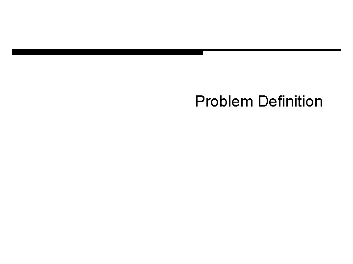 Problem Definition 