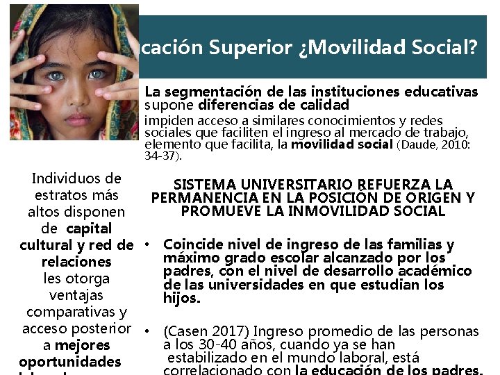 Educación Superior ¿Movilidad Social? La segmentación de las instituciones educativas supone diferencias de calidad