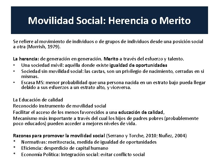 Movilidad Social: Herencia o Merito Se refiere al movimiento de individuos o de grupos