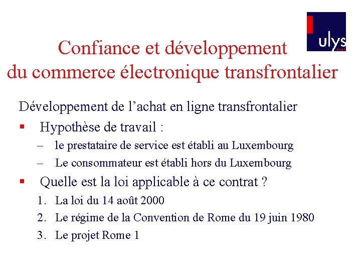 Confiance et développement du commerce électronique transfrontalier Développement de l’achat en ligne transfrontalier §