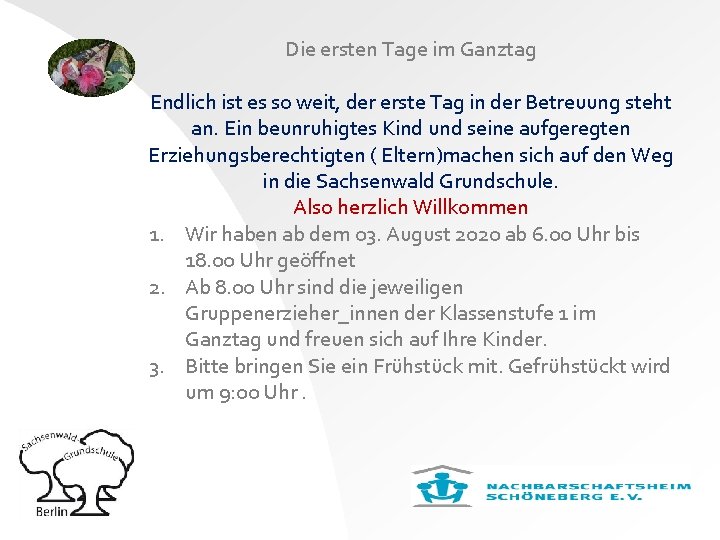 Die ersten Tage im Ganztag Endlich ist es so weit, der erste Tag in