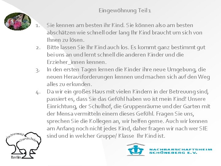 Eingewöhnung Teil 1 1. 2. 3. 4. Sie kennen am besten ihr Kind. Sie