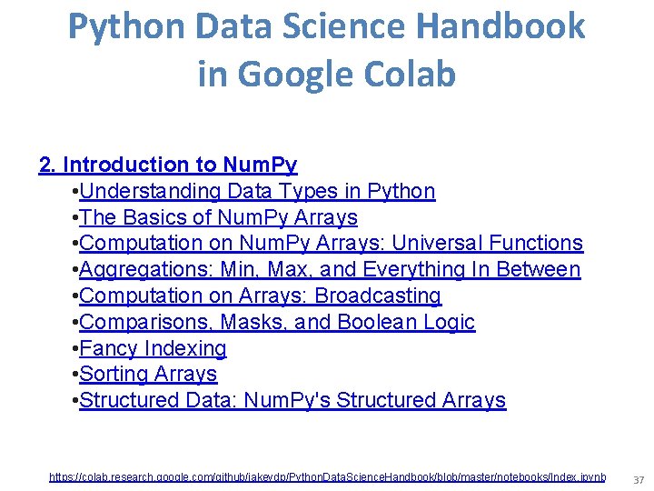 Python Data Science Handbook in Google Colab 2. Introduction to Num. Py • Understanding