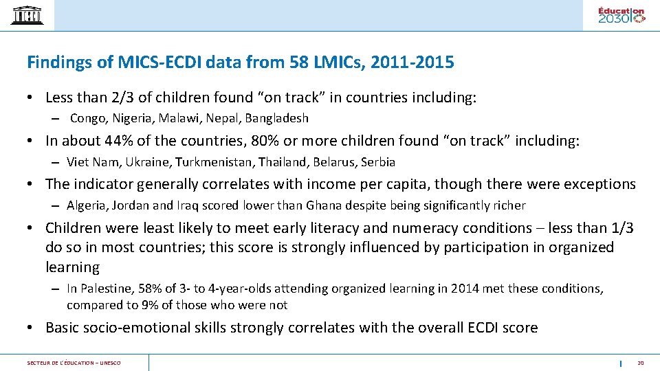 Findings of MICS-ECDI data from 58 LMICs, 2011 -2015 • Less than 2/3 of