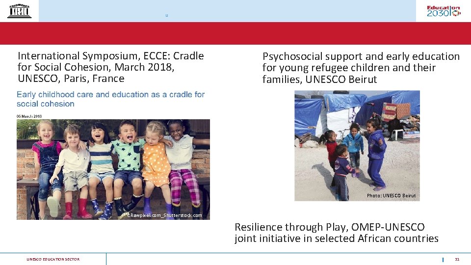 U International Symposium, ECCE: Cradle for Social Cohesion, March 2018, UNESCO, Paris, France Psychosocial