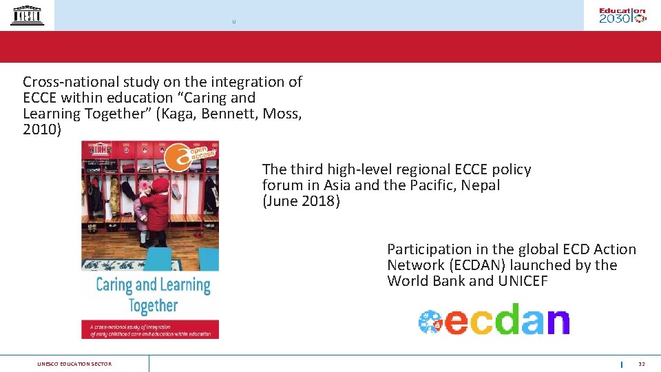 U Cross-national study on the integration of ECCE within education “Caring and Learning Together”