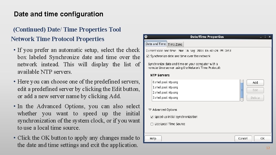Date and time configuration (Continued) Date/ Time Properties Tool Network Time Protocol Properties •
