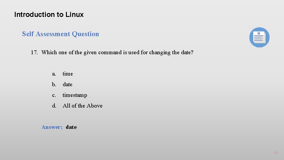 Introduction to Linux Self Assessment Question 17. Which one of the given command is