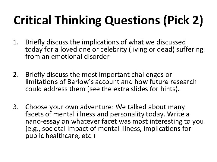Critical Thinking Questions (Pick 2) 1. Briefly discuss the implications of what we discussed